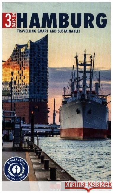 3 Days In Hamburg: Travelling Smart and Sustainable  9783967220407 BKB Verlag - książka