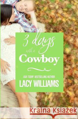 3 Days with a Cowboy Lacy Williams 9781973917540 Createspace Independent Publishing Platform - książka