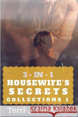 3-IN-1 Housewife's Secrets Collection 1 Pedersen, Terri J. 9781534797901 Createspace Independent Publishing Platform - książka