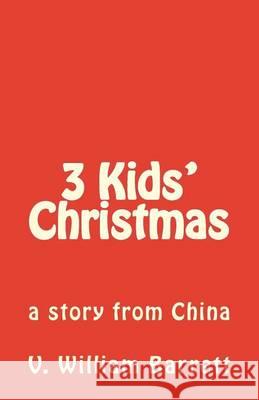 3 Kids' Christmas V. William Barrett 9781494435196 Createspace - książka