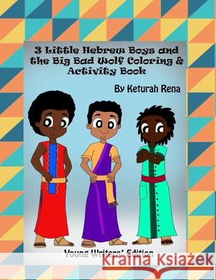 3 Little Hebrew Boys and The Big Bad Wolf: Young Writers Edition Tajha Alston The Words Doctors International Keturah Rena Th 9781951667078 I Am Media Books - książka