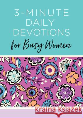 3-Minute Daily Devotions for Busy Women: 365 Encouraging Readings Compiled by Barbour Staff 9781636093000 Barbour Publishing - książka