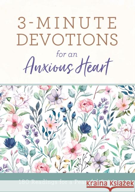 3-Minute Devotions for an Anxious Heart: 180 Readings for a Peaceful Spirit Linda Hang 9781636091662 Barbour Publishing - książka