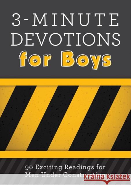 3-Minute Devotions for Boys: 90 Exciting Readings for Men Under Construction Glenn Hascall 9781630586782 Barbour Publishing - książka