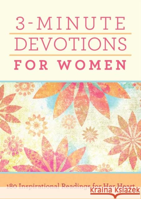 3-Minute Devotions for Women: 180 Inspirational Readings for Her Heart Inc Barbou 9781620297353 Barbour Publishing - książka