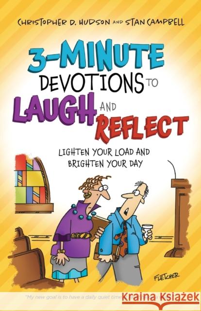 3-Minute Devotions to Laugh and Reflect: Lighten Your Load and Brighten Your Day Hudson, Christopher D. 9780764234415 Baker Publishing Group - książka