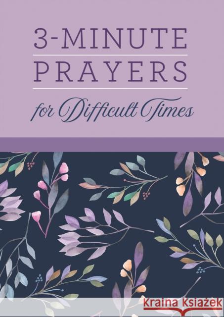 3-Minute Prayers for Difficult Times Ellyn Sanna 9781636092980 Barbour Publishing - książka
