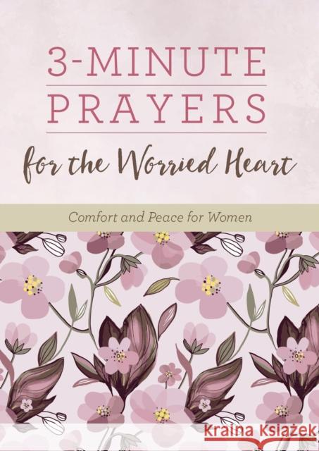 3-Minute Prayers for the Worried Heart: Comfort and Peace for Women Renae Brumbaug 9781636094151 Barbour Publishing - książka