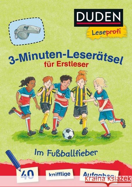3-Minuten-Leserätsel für Erstleser: Im Fußballfieber : 40 knifflige Aufgaben Moll, Susanna 9783737334365 FISCHER Duden - książka