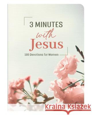 3 Minutes with Jesus: 180 Devotions for Women Janice Thompson 9781636095677 Barbour Publishing - książka