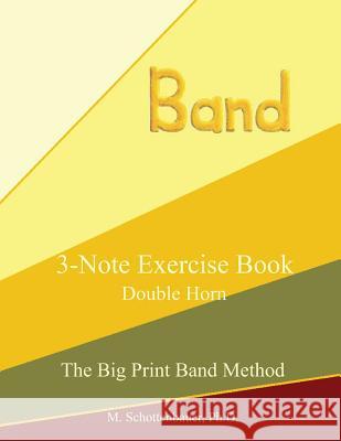 3-Note Exercise Book: Double Horn M. Schottenbauer 9781491058244 Createspace - książka