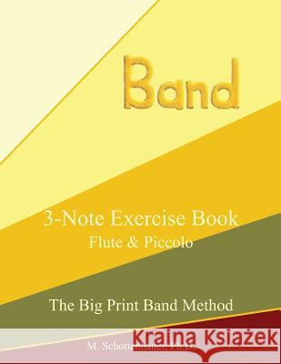 3-Note Exercise Book: Flute & Piccolo Catharina Ingelman-Sundberg M. Schottenbauer 9781491008171 HarperCollins - książka