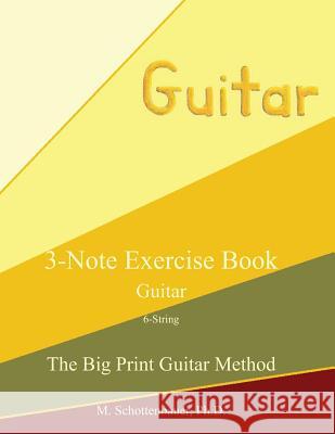 3-Note Exercise Book: Guitar Catharina Ingelman-Sundberg M. Schottenbauer 9781491012680 HarperCollins - książka