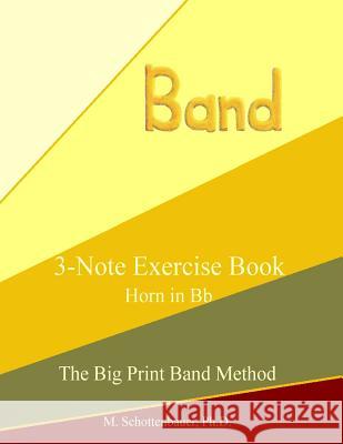 3-Note Exercise Book: Horn in Bb Schottenbauer, M. 9781491058220 Createspace - książka