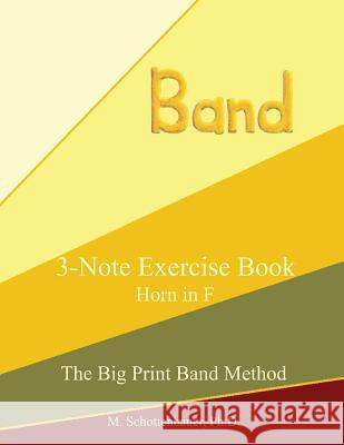 3-Note Exercise Book: Horn in F M. Schottenbauer 9781491058213 Createspace - książka