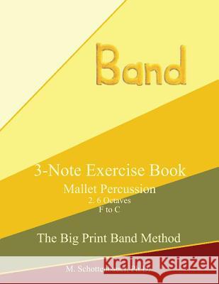 3-Note Exercise Book: Mallets Catharina Ingelman-Sundberg M. Schottenbauer 9781491013380 HarperCollins - książka