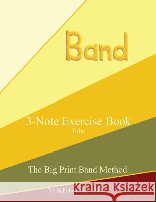 3-Note Exercise Book: Tuba M. Schottenbauer 9781491058312 Createspace - książka