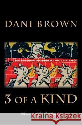 3 of a Kind: Perverted Little Piggies Dani Brown 9781982044305 Createspace Independent Publishing Platform - książka