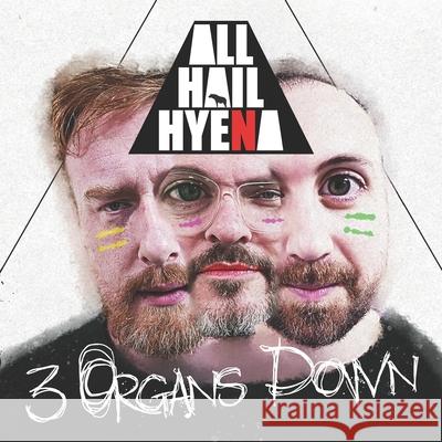 3 Organs Down: The World's First ALBOOK Hyena, All Hail 9798689682075 Independently published - książka