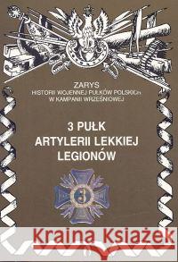 3 Pułk Artylerii Lekkiej Legionów Zarzycki Piotr 9788388773976 Ajaks - książka