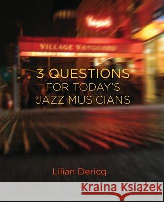 3 Questions for Today's Jazz Musicians Lilian Dericq 9781792323935 Cricket Publisher of Aurora - książka