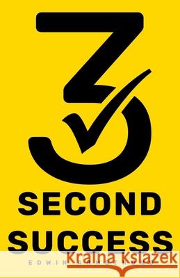 3 Second Success: How to Master Motivation in 3 Seconds! Smash Your Goals, Unleash Your Potential and Feel Fulfilled Armstrong, Edwin 9781913705008 Acorn Oak Books - książka