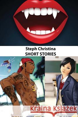3 Short Stories Steph Christina 9781976058790 Createspace Independent Publishing Platform - książka