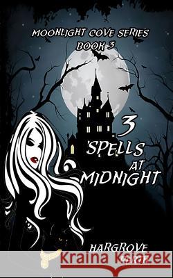 3 Spells at Midnight Hargrove Perth 9781985672703 Createspace Independent Publishing Platform - książka