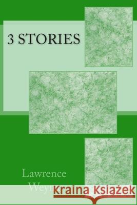 3 Stories Lawrence Weyna 9781475031089 Createspace Independent Publishing Platform - książka