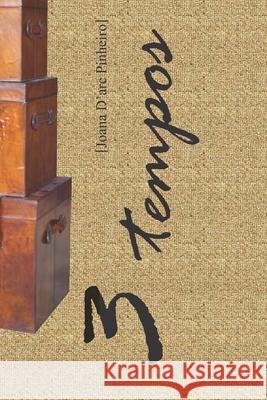 3 tempos Joana D'Arc Pinheiro 9781673753028 Independently Published - książka