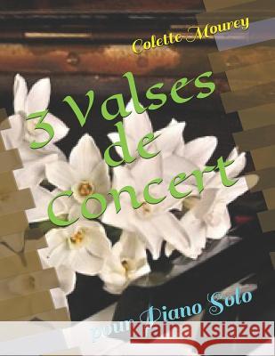 3 Valses de Concert: Pour Piano Solo Colette Mourey 9781793003768 Independently Published - książka