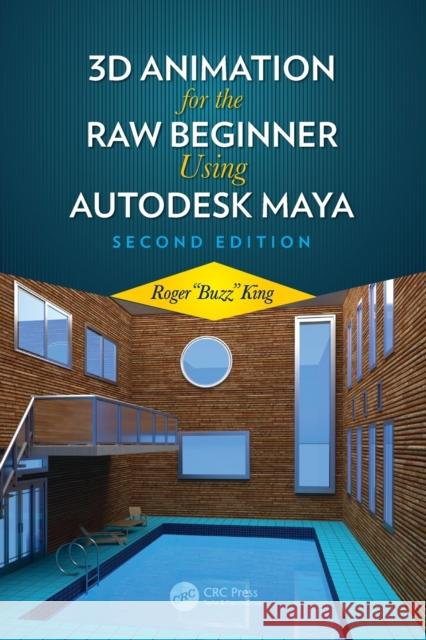 3D Animation for the Raw Beginner Using Autodesk Maya 2e Roger King 9780815388784 CRC Press - książka