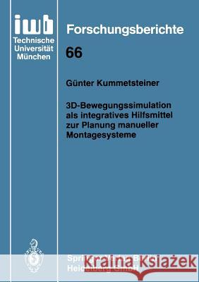 3d-Bewegungssimulation ALS Integratives Hilfsmittel Zur Planung Manueller Montagesysteme Kummetsteiner, Günter 9783540575351 Springer-Verlag - książka