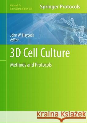 3D Cell Culture: Methods and Protocols Haycock, John W. 9781607619833 Not Avail - książka