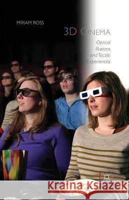 3D Cinema: Optical Illusions and Tactile Experiences Ross, Miriam 9781349478330 Palgrave Macmillan - książka