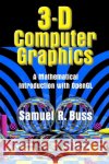 3D Computer Graphics: A Mathematical Introduction with OpenGL Buss, Samuel R. 9780521821032 0