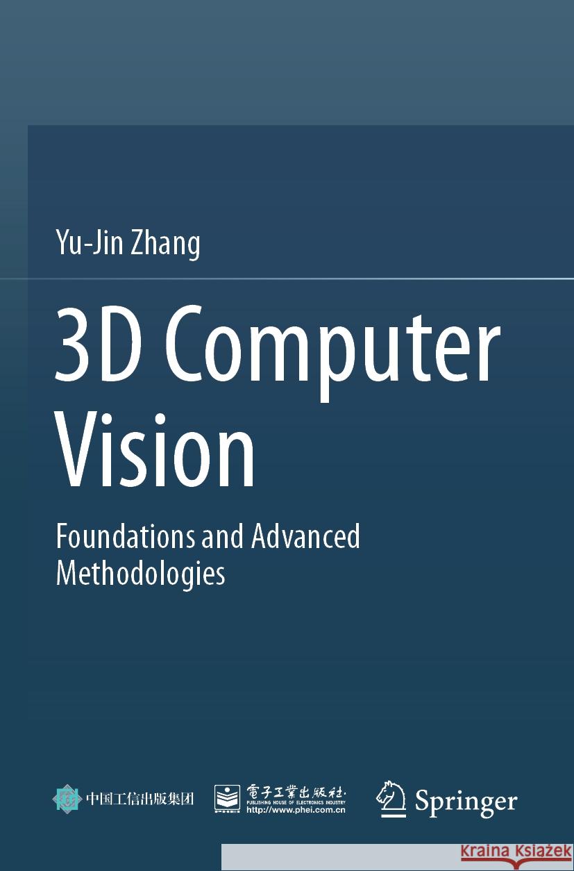 3D Computer Vision Yu-Jin Zhang 9789811976056 Springer Nature Singapore - książka