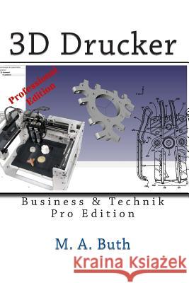 3D Drucker: Technik & Business M. a. Buth 9781492360032 Createspace - książka