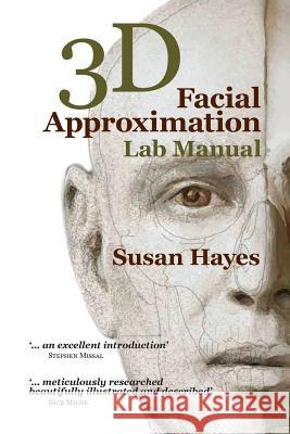 3D Facial Approximation Lab Manual Susan Hayes 9780987206633 Susan Hayes - książka