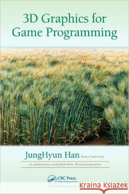 3D Graphics for Game Programming JungHyun Han 9781439827376  - książka