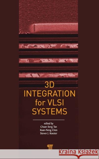 3D Integration for VLSI Systems  9789814303811 Pan Stanford Publishing Pte Ltd - książka