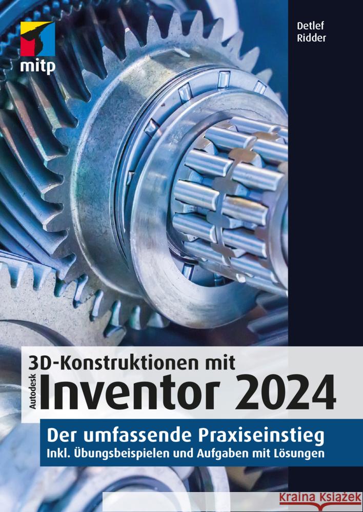 3D-Konstruktionen mit Autodesk Inventor 2024 Ridder, Detlef 9783747506592 MITP - książka