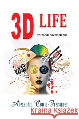 3D Life Alexandru Ciuciu-Freisinger 9788269069228 Alexandru Ciuciu-Freisinger - książka