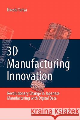 3D Manufacturing Innovation: Revolutionary Change in Japanese Manufacturing with Digital Data Ito, Y. 9781849967099 Springer - książka