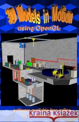 3D Models in Motion: Using OpenGL D James Benton 9798652987701 Independently Published - książka
