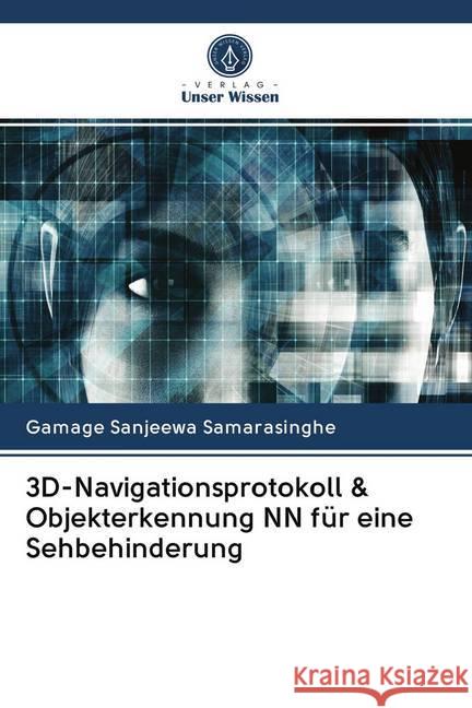 3D-Navigationsprotokoll & Objekterkennung NN für eine Sehbehinderung Samarasinghe, Gamage Sanjeewa 9786200991089 Sciencia Scripts - książka