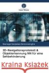3D-Navigationsprotokoll & Objekterkennung NN für eine Sehbehinderung Samarasinghe, Gamage Sanjeewa 9786200991089 Sciencia Scripts