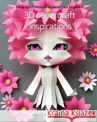 3D papercraft inspirations Sophie Marcoux 9780986520273 Sophie Marcoux - książka