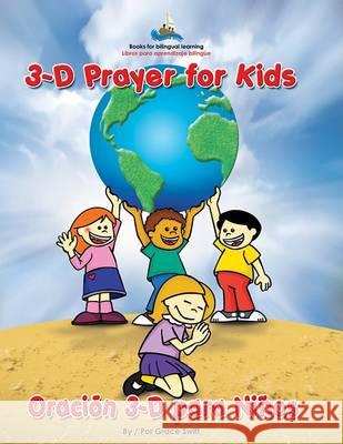 3D Prayer for Kids / Oracion 3-D para Ninos Swift, Grace Marie 9780970327086 AAA Dimensions - książka