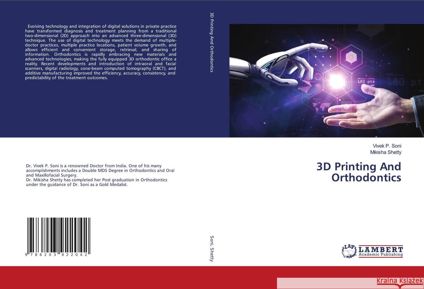 3D Printing And Orthodontics Soni, Vivek P., Shetty, Mikisha 9786203922042 LAP Lambert Academic Publishing - książka